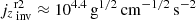 $ {j_{z}}_{\,\rm inv}^{\mathrm{r2}}\approx10^{4.4}\,\mathrm{g}^{1/2}\,\mathrm{cm}^{-1/2}\,\mathrm{s}^{-2} $