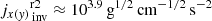 $ {j_{x(\mathit{y})}}_{\,\rm inv}^{\mathrm{r2}}\approx10^{3.9}\,\mathrm{g}^{1/2}\,\mathrm{cm}^{-1/2}\,\mathrm{s}^{-2} $