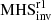 $ \mathrm{MHS}_{\mathrm{inv}}^{\mathrm{r1}} $