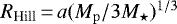 ${R_{\textrm{Hill}}}\,{=}\,a({M_{\mathrm{p}}}/3{M_{\star}}){}^{1/3}$