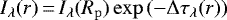 $I_{\lambda}(r) \,{=}\, I_{\lambda}({R_{\mathrm{p}}})\exp\left(-\Delta\tau_{\lambda}(r)\right)$
