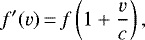 \begin{equation*}f\prime(v) \,{=}\, f\left(1+\frac{v}{c}\right),\end{equation*}