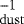 $^{-1}_{\mathrm{dust}}$