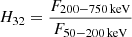 $ H_{32}=\frac{F_{200{-}750\,\mathrm{keV}}}{F_{50{-}200\,\mathrm{keV}}} $