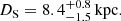 $$ \begin{aligned} D_{\rm S} = 8.4^{+0.8}_{-1.5}\,\mathrm{kpc}. \end{aligned} $$