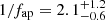 $ 1/f_{\mathrm{ap}}=2.1^{+1.2}_{-0.6} $
