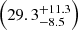 $ \left(29.3^{+11.3}_{-8.5}\right) $