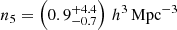 $ n_5=\left(0.9^{+4.4}_{-0.7}\right)\,h^{3}\,\mathrm{Mpc}^{-3} $