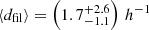 $ \langle d_{\mathrm{fil }} \rangle =\left(1.7^{+2.6}_{- 1.1}\right)\,h^{-1} $
