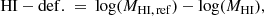 $$ \begin{aligned} \mathrm{HI-def.}\ =\ \log (M_{\rm HI,\,ref})-\log (M_{\rm HI}), \end{aligned} $$
