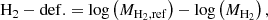 $$ \begin{aligned} \mathrm{H_2-def.} = \log \left(M_{\rm H_2,ref}\right)-\log \left(M_{\rm H_2}\right), \end{aligned} $$