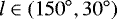 Mathematical equation: $l \in \left({150}^{\circ}, {30}^{\circ}\right)$