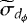 Mathematical equation: $\widetilde{\sigma}_{d_{\phi}}$