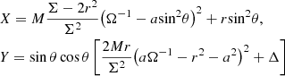 Mathematical equation: $$ \begin{aligned}&X=M\frac{\Sigma -2{{r}^{2}}}{{{\Sigma }^{2}}}{{\left( {{\Omega }^{-1}}-a {{\sin }^{2}}\theta \right)}^{2}}+r {{\sin }^{2}}\theta ,\nonumber \\&Y=\sin \theta \cos \theta \left[ \frac{2Mr}{{{\Sigma }^{2}}}{{\left( a {{\Omega }^{-1}}-{{r}^{2}}-{{a}^{2}} \right)}^{2}}+\Delta \right] \end{aligned} $$