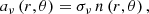 Mathematical equation: $$ \begin{aligned} {{a}_{\nu }}\left( r, \theta \right)={{\sigma }_{\nu }}\, n\left( r, \theta \right) , \end{aligned} $$