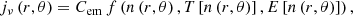 Mathematical equation: $$ \begin{aligned} {{j}_{\nu }}\left( r, \theta \right)={{C}_{\rm em}}\, f\left( n\left( r, \theta \right), T\left[ n\left( r, \theta \right) \right], E\left[ n\left( r, \theta \right) \right] \right) , \end{aligned} $$