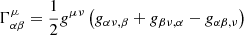 Mathematical equation: $ \Gamma _{\alpha \beta }^{\mu }=\frac{1}{2}{{g}^{\mu \nu }}\left( {{g}_{\alpha \nu ,\beta }}+{{g}_{\beta \nu ,\alpha }}-{{g}_{\alpha \beta ,\nu }} \right) $