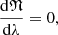 Mathematical equation: $$ \begin{aligned} \frac{\mathrm{d}\mathfrak{N} }{\mathrm{d}\lambda }=0 , \end{aligned} $$