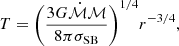 Mathematical equation: $$ \begin{aligned} T={{\left( \frac{3G\dot{\mathcal{M} }\mathcal{M} }{8\pi \sigma _{\rm SB} } \right)}^{{1}/{4}}}{{r}^{{-3}/{4}}} , \end{aligned} $$