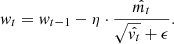 $$ \begin{aligned} w_t = w_{t-1} - \eta \cdot \frac{\hat{m_t}}{\sqrt{\hat{v_t}} + \epsilon }. \end{aligned} $$