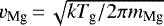 Mathematical equation: $v_{\textrm{Mg}}\,{=}\,\sqrt{k T_{\textrm{g}} / 2 \pi m_{\textrm{Mg}}}$