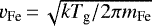 Mathematical equation: $v_{\textrm{Fe}}\,{=}\,\sqrt{k T_{\textrm{g}} / 2 \pi m_{\textrm{Fe}}}$