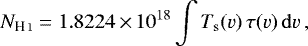 \begin{equation*}N_{\ion{H}{i}} = 1.8224\,{\times}\, 10^{18}\int T_{\mathrm{s}}(v)\,\tau(v)\,\mathrm{d}v \:,\end{equation*}