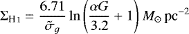 \begin{equation*}\Sigma_{\ion{H}{i}} = \frac{6.71}{\tilde{\sigma}_g} \, \mathrm{ln}\,\Bigg(\frac{\alpha G}{3.2} + 1 \Bigg) \: M_{\odot}\,{\textrm{pc}^{-2}}\end{equation*}