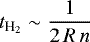 \begin{equation*}t_{{\textrm{H}_2}}\sim \frac{1}{2\,R\,n}\end{equation*}
