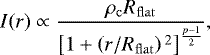 \begin{equation*}I(r) \propto \frac{\rho_{\mathrm{c}}R_{\mathrm{flat}}}{\left[1+\left(r/R_{\mathrm{flat}}\right){}^2\right]^{\frac{p-1}{2}}},\end{equation*}
