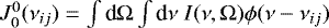 $J_0^0(\nu_{ij}) = \int {\textrm{d}}\Omega \int {\textrm{d}}\nu \ I(\nu,\Omega) \phi(\nu-\nu_{ij})$