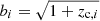 $ b_i=\sqrt{1+z_{\mathrm{c},i}} $