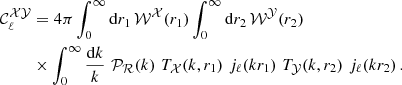 $$ \begin{aligned} \mathcal{C} ^\mathcal{XY} _\ell&= 4 \pi \int _{0}^{\infty } \mathrm{d}r_1\,\mathcal{W} ^\mathcal{X} (r_1) \int _{0}^{\infty } \mathrm{d}r_2\,\mathcal{W} ^\mathcal{Y} (r_2) \nonumber \\&\times \int _{0}^{\infty } \frac{\mathrm{d}k}{k}\,\, \mathcal{P_R} (k)\,\, T_{\mathcal{X}} (k,r_1)\,\,j_\ell (kr_1)\,\, T_\mathcal{Y} (k,r_2)\,\,j_\ell (kr_2) \,. \end{aligned} $$