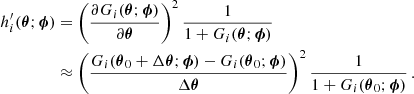 Mathematical equation: $$ \begin{aligned} h^{\prime }_i(\boldsymbol{\theta };\boldsymbol{\phi })&= \left(\frac{\partial G_i(\boldsymbol{\theta };\boldsymbol{\phi })}{ \partial \boldsymbol{\theta }} \right)^2 \frac{1}{1 + G_i(\boldsymbol{\theta };\boldsymbol{\phi })} \nonumber \\&\approx \left(\frac{ G_i(\boldsymbol{\theta }_0 + \Delta \boldsymbol{\theta };\boldsymbol{\phi })-G_i(\boldsymbol{\theta }_0;\boldsymbol{\phi })}{\Delta \boldsymbol{\theta }} \right)^2 \frac{1}{1 + G_i(\boldsymbol{\theta }_0;\boldsymbol{\phi })} \, . \end{aligned} $$