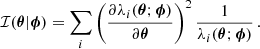 Mathematical equation: $$ \begin{aligned} \mathcal{I} (\boldsymbol{\theta } | \boldsymbol{\phi }) = \sum _{i} \left(\frac{\partial \lambda _i(\boldsymbol{\theta };\boldsymbol{\phi })}{ \partial \boldsymbol{\theta }} \right)^2 \frac{1}{\lambda _i(\boldsymbol{\theta };\boldsymbol{\phi })} \, . \end{aligned} $$