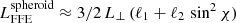 $ L_{\mathrm{FFE}}^{\mathrm{spheroid}} \approx 3/2\,L_\perp \, (\ell_1 + \ell_2 \, \sin^2 \chi) $