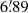 $ 6{{\overset{\prime}{.}}}89 $