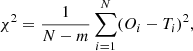$$ \begin{aligned} \chi ^2=\frac{1}{N-m} \sum _{i=1}^{N} (O_i-T_i)^2 ,\end{aligned} $$