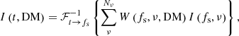 Mathematical equation: $$ \begin{aligned} I \left(t, \mathrm{DM} \right) = \mathcal{F} _{t \rightarrow f_{\rm s}}^{-1} \left\{ \sum _\nu ^{N_\nu } W \left(f_{\rm s}, \nu , \mathrm{DM} \right) I \left(f_{\rm s}, \nu \right)\right\} , \end{aligned} $$