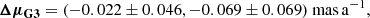 Mathematical equation: $$ \begin{aligned}&\boldsymbol{\Delta \mu _\mathrm{G3} } = (-0.022 \pm 0.046, -0.069 \pm 0.069)\ \mathrm {mas\,a} ^{-1} ,\end{aligned} $$
