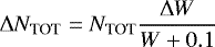 \begin{equation*}\Delta N_{\textrm{TOT}}=N_{\textrm{TOT}}\frac{\Delta W}{W+0.1}\end{equation*}