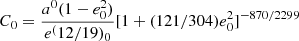 $$ \begin{aligned} C_0 = \frac{a^0(1-e_0^2)}{e^(12/19)_0}[1 + (121/304)e_0^2]^{-870/2299} \end{aligned} $$