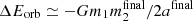 $ \Delta E_{\rm orb}\simeq -Gm_1 m_2^{\rm final}/2a^{\rm final} $