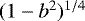 $(1-b^2)^{1/4}$