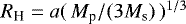 $R_{\textrm{H}} = a (\, M_{\textrm{p}} / (3 M_{\textrm{s}}) \,)^{1/3}$
