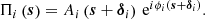 $$ \begin{aligned} \Pi _i\left(\boldsymbol{s}\right) = A_i\left(\boldsymbol{s}+\boldsymbol{\delta }_i\right)\, \mathrm{e}^{i\phi _i\left(\boldsymbol{s}+\boldsymbol{\delta }_i\right)}. \end{aligned} $$