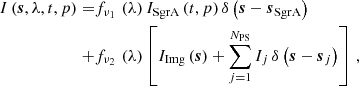 $$ \begin{aligned} I\left(\boldsymbol{s},\lambda , t, p\right) =&f_{\nu _1}\,\left(\lambda \right) I_{\rm SgrA}\left(t,p\right)\delta \left(\boldsymbol{s}-\boldsymbol{s}_{\rm SgrA}\right)\nonumber \\ +&f_{\nu _2}\,\left(\lambda \right)\left[I_{\rm Img}\left(\boldsymbol{s}\right) + \sum _{j=1}^{N_{\rm PS}} I_j\, \delta \left(\boldsymbol{s}-\boldsymbol{s}_j\right)\right]\,, \end{aligned} $$