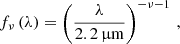 $$ \begin{aligned} f_\nu \left(\lambda \right) = \left(\frac{\lambda }{{2.2}\,{\upmu \mathrm{m}}}\right)^{-\nu -1}\,, \end{aligned} $$