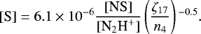 Mathematical equation: \begin{equation*} [\textrm{S}] = 6.1\times 10^{-6} \frac{[\textrm{NS}]}{[{\textrm{N}_2\textrm{H}^+}]} \left(\frac{\zeta_{17}}{n_4}\right){}^{-0.5}.\end{equation*}