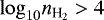 Mathematical equation: ${\log_{10}}{n_{{{\textrm{H}_2}}}}>4$